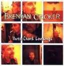 Brendan Croker : Three Chord Lovesongs